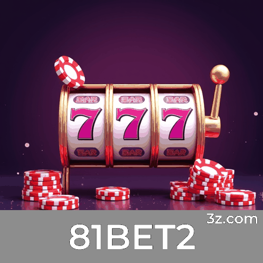 81BET2: Jogos de Slots - Jackpot Gigante, Dealer ao Vivo - Experiência Imersiva, Jogos de Mesa - Estratégia Avançada